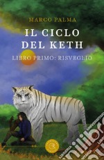 Il ciclo del Keth. Vol. 1: Risveglio