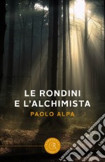 Le rondini e l'alchimista libro