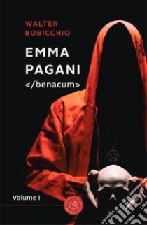 Emma Pagani </Benacum>. Vol. 1