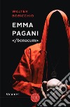 Emma Pagani </Benacum>. Vol. 1 libro