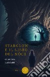 Starglow e il Libro del Noce libro