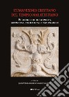 Atti sull'Umanesimo cristiano del Tempio malatestiano. Percorsi di riscoperta artistica, teologica e sapienzale libro