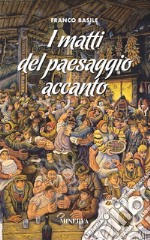 I matti del paesaggio accanto libro