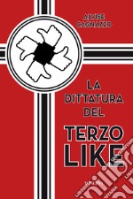 La dittatura del terzo like libro