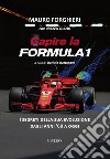 Capire la Formula 1. Dal '60 alla rivoluzione 2022. Ediz. ampliata libro di Forghieri Mauro Giachi Marco Buzzonetti D. (cur.)