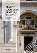 Tempus loquendi, tempus tacendi. Riflessioni sul Tempio Malatestiano (1969-2017) libro