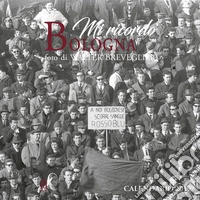 Mi ricordo Bologna. Calendario 2019. Il Bologna FC libro