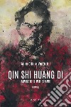 Qin Shi Huang Di. Imperatore per sempre libro