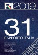 31° rapporto Italia 2018. Percorsi di ricerca nella società italiana libro