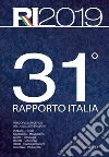 31° rapporto Italia 2018. Percorsi di ricerca nella società italiana libro