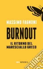 Burnout. Il ritorno del maresciallo Greco libro