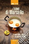 L'uovo di Marcello. Fame e fama dalla voce di grandi attori. Con Contenuto digitale per accesso on line libro di Damini Bruno