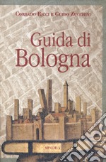 Guida di Bologna. Nuova ediz. libro