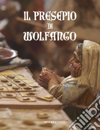Il presepe di Wolfango. Ediz. a colori