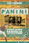 Panini. Storia di una famiglia e di tante figurine libro di Turrini Leo