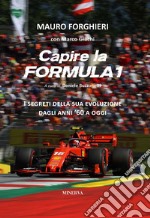 Capire la Formula 1. Dal '60 alla rivoluzione 2022