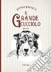 Il grande cucciolo libro di Ronchetti Stefano