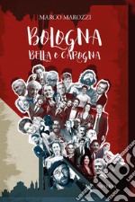 Bologna bella e carogna libro