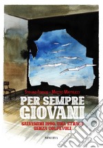 Per sempre giovani. Salvemini 1990: una strage senza colpevoli