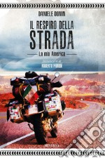 Il respiro della strada. La mia America libro