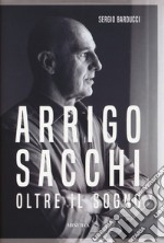 Arrigo Sacchi. Oltre il sogno