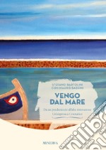 Vengo dal mare libro