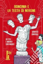 Bononia e la testa di Nerone libro