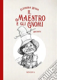 Il maestro e gli gnomi
