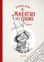 Il maestro e gli gnomi libro