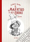 Il maestro e gli gnomi libro di Renda Eleonora