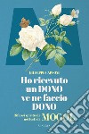 Ho ricevuto un dono ve ne faccio dono. Riflessi spirituali nei testi di Mogol libro di Capsoni Giuseppe