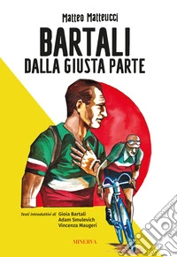 Bartali. Dalla giusta parte