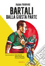 Bartali. Dalla giusta parte