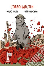 L'orso Wojtek. Caporale della Liberazione libro