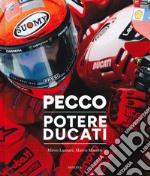 Pecco. Potere Ducati. Ediz. italiana e inglese