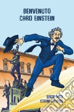 Benvenuto, caro Einstein! libro