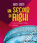 Un secolo di Righi libro