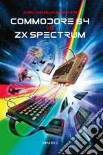 Commodore 64 Vs ZX Spectrum libro