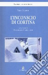 L'inconscio di Cortina. Ediz. illustrata libro di Slepoj Vera