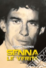 Senna. Le verità