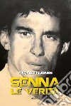 Senna. Le verità libro