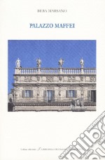 Palazzo Maffei. Ediz. italiana e inglese libro