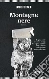 Montagne nere libro di Colombo Dario