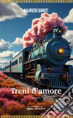 Treni d'amore libro