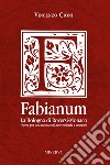 Fabianum. La Bologna di Roversi-Monaco. Opere per una nuova città universitaria e museale libro di Cioni Vincenzo