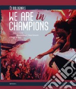 We are in Champions. Bologna FC. Ediz. illustrata libro