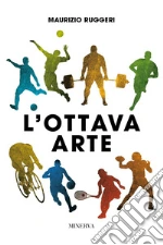 L'ottava arte libro
