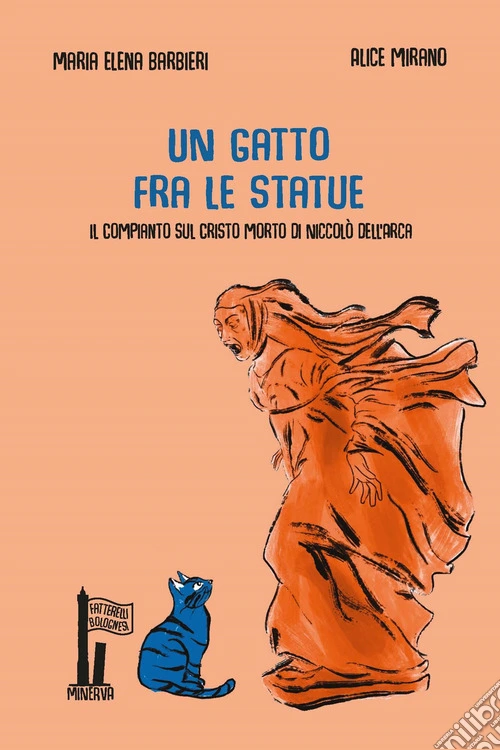 Un gatto fra le statue. Il Compianto sul Cristo morto di Niccol� dell'Arca