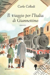 Il viaggio per l'Italia di Giannettino libro