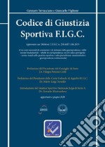 Codice di giustizia sportiva F.I.G.C. Approvato con delibera C.O.N.I. n. 258 dell'11.06.2019 libro